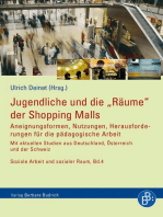 Jugendliche und die "Räume" der Shopping Malls: Aneignungsformen, Nutzungen, Herausforderungen für die pädagogische Arbeit. Mit aktuellen Studien aus Deutschland, Österreich und der Schweiz