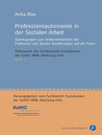 Professionsautonomie in der Sozialen Arbeit: Überlegungen zum Selbstverständnis der Profession und dessen Auswirkungen auf die Praxis