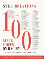 Still Breathing: 100 Black Voices on Racism--100 Ways to Change the Narrative