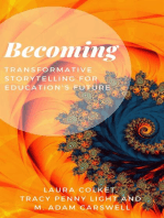 Becoming: Transformative Storytelling for Education's Future