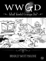 WWGD: What Would Grampa Do?