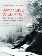 The Centenary Edition Raymond Williams: Who Speaks for Wales?Nation, Culture, Identity