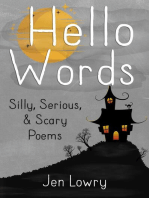 Hello Words Silly, Serious, & Scary Poems