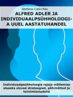 Alfred Adler ja individuaalpsühholoogia uuel aastatuhandel: Individuaalpsühholoogia rajaja mõtlemise aluseks olevad strateegiad, põhimõtted ja toimimismudelid