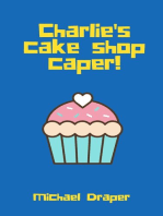 Charlie's cake shop caper!