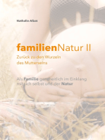 familienNatur II: Zurück zu den Wurzeln des Mutterseins