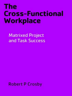 The Cross-Functional Workplace: Matrixed Project and Task Success