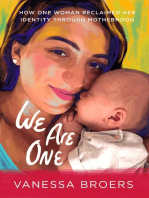 We Are One: How One Woman Reclaimed Her Identity Through Motherhood