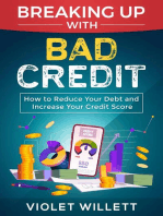 Breaking Up with Bad Credit: How to Reduce Your Debt and Increase Your Credit Score