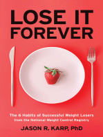 Lose It Forever: The 6 Habits of Successful Weight Losers from the National Weight Control Registry