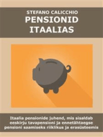 Pensionid itaalias: Itaalia pensionide juhend, mis sisaldab eeskirju tavapensioni ja ennetähtaegse pensioni saamiseks riiklikus ja erasüsteemis