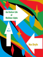 The Outlaw Life of Shalimar Alpha A Novel