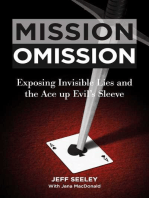 Mission Omission: Exposing Invisible Lies and the Ace up Evil's Sleeve