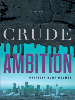 Crude Ambition: A Novel