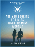 Are you looking for Miss Right or Miss Wrong?