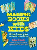 Making Books with Kids: 25 Paper Projects to Fold, Sew, Paste, Pop, and Draw