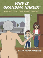 Why is Grandma Naked? Caring for Your Aging Parent