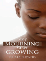 Stop Mourning Start Growing
