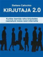 Kirjutaja 2.0: Kuidas teenida raha kirjutades raamatuid müüa neid internetis