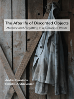 Afterlife of Discarded Objects, The: Memory and Forgetting in a Culture of Waste