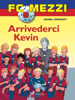 FC Mezzi 6 - Arrivederci Kevin