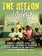 The Reezon Why: A Deeply Personal Story That Showcases the Power of Resilience and Triumph in the Inner City Streets