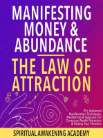 Manifesting Money & Abundance Blueprint- The Law Of Attraction: 25+ Advanced Manifestation Techniques, Meditations& Hypnosis For Conscious Wealth Attraction& Raising Your Vibration