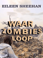 Waar Zombies Loop: WAAR ZOMBIES LOOP (Boek 1) DIE REGIME (Boek 2) SENTER LAND (Boek 3) ZOMBIES EN VREEMDES (Boek 4), #1