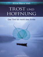 Trost und Hoffnung: Der Tod ist nicht das Ende: Der Tod ist nicht das Ende