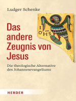 Das andere Zeugnis von Jesus: Die theologische Alternative des Johannesevangeliums