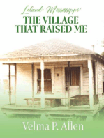 Leland, Mississippi: The Village That Raised Me