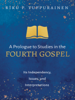 A Prologue to Studies in the Fourth Gospel: Its Independency, Issues, and Interpretations