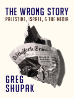 The Wrong Story: Palestine, Israel and the Media