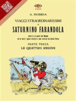 Viaggi straordinarissimi di Saturnino Farandola. Parte terza. Le quattro regine.: Nelle 5 o 6 parti del Mondo ed in tutti i paesi visitati e non visitati da Giulio Verne