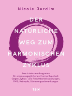 Der natürliche Weg zum harmonischen Zyklus: Das 6-Wochen-Programm für einen ausgeglichenen Hormonhaushalt. Gegen Zyklus- und Fruchtbarkeitsstörungen, PMS, Krämpfe, Stimmungsschwankungen