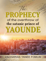 The Prophecy of the Overthrow of The Satanic Prince of Yaounde