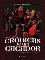 Crônicas de um caçador: Guerreiros Doce, Livro I