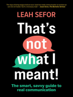 That's Not What I Meant!: The smart, savvy guide to real communication