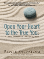 Open Your Heart to the True You: A Useful Handbook to Finding Happiness