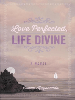 Love Perfected, Life Divine