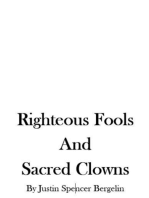 Righteous Fools and Sacred Clowns