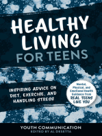 Healthy Living for Teens: Inspiring Advice on Diet, Exercise, and Handling Stress