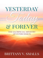 Yesterday, Today, and Forever: The Sacrificial Ministry of Intercession