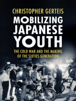 Mobilizing Japanese Youth: The Cold War and the Making of the Sixties Generation