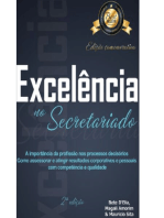 Excelência no secretariado: a importância da profissão nos processos decisórios como assessorar e atingir resultados corporativos e pessoais com competência e qualidade