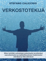 Verkostotekijä: Miten kehittää verkostojen potentiaalia tavoitteidesi saavuttamiseksi ja mahdollisuuksiesi lisäämiseksi elämässä ja liike-elämässä