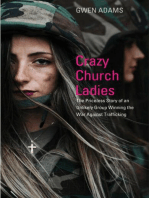 Crazy Church Ladies: The Priceless Story of an Unlikely Group Winning the War Against Trafficking