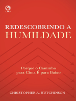 Redescobrindo a Humildade: Porque o Caminho para Cima é para Baixo