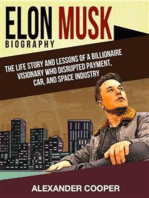 Elon Musk Biography: by Elon Musk - The Life Story and Lessons of a Billionaire Visionary Who Disrupted Payment, Car, and Space Industry