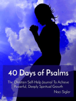 40 Days of Psalms: The Christain Self-Help Journal To Achieve Powerful, Deeply Spiritual Growth